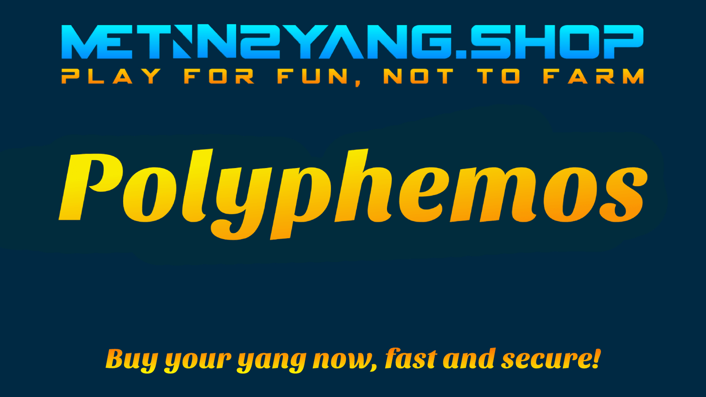 Metin2 Polyphemos Yang - 10 𝐖𝐎𝐍 - Metin2 Yang ShopMetin2 Yang Shop